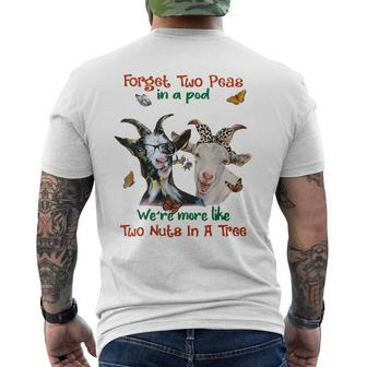 Goats Forget 2 Peas In A Pod Like Two Nuts In A Tree Men's Back Print T-shirt | Mazezy