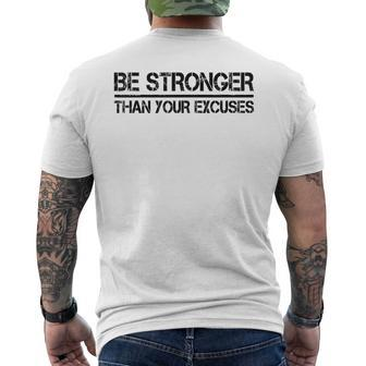 Gym Fitness Gifts Motivational Be Stronger Than Your Excuses Mens Back Print T-shirt | Mazezy