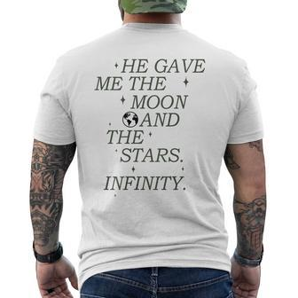 He Gave Me The Moon And The Stars Infinity Aesthetic Trendy Moon Funny Gifts Mens Back Print T-shirt | Mazezy DE