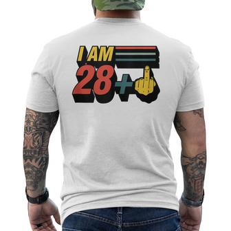 I Am 28 Plus Middle Finger Funny 29Th Birthday Joke Gift Mens Back Print T-shirt | Mazezy
