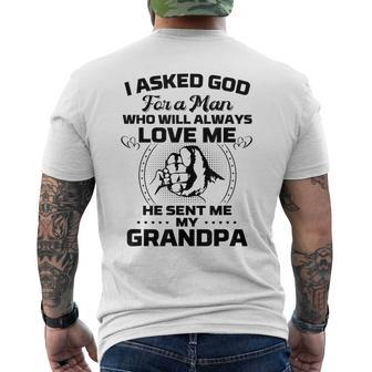 I Asked God For A Man He Sent Me My Grandpa Funny Grandkids Mens Back Print T-shirt | Seseable CA