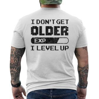I Dont Get Older I Level Up Funny Gamer Gaming Graphic Mens Back Print T-shirt - Thegiftio UK