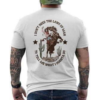 I Dont Need The Laws Of Man To Tell Me What I Ought To Do Mens Back Print T-shirt | Mazezy