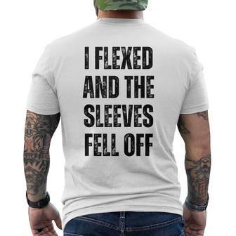 I Flexed And The Sleeves Fell Off Funny Gym And Bodybuilding Mens Back Print T-shirt | Mazezy