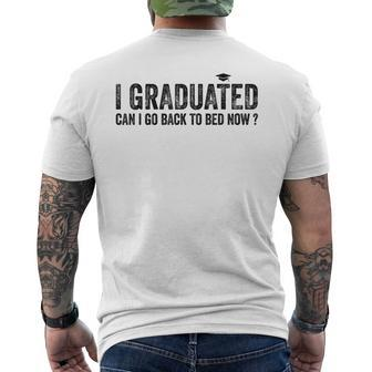 I Graduated Can I Go Back To Bed Now Graduation 2023 Mens Back Print T-shirt - Seseable