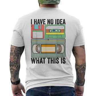 I Have No Idea What This Is Kids 80S 90S Cassette Girls Boys 90S Vintage Designs Funny Gifts Mens Back Print T-shirt | Mazezy