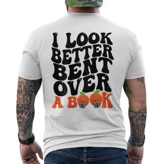 I Look Better Bent Over A Book Funny Books Lovers Saying Mens Back Print T-shirt | Mazezy