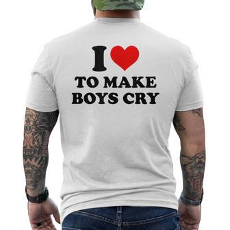 I Love To Make Boys Cry Funny Red Heart Love Mens Back Print T-shirt - Seseable