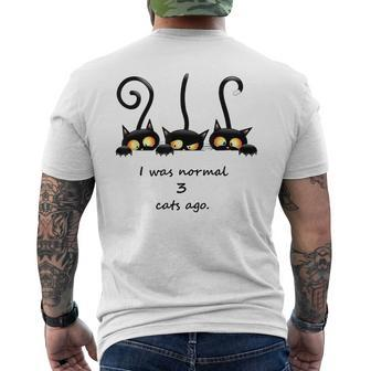 I Was Normal 3 Cats Ago Black Cats Mens Back Print T-shirt | Mazezy