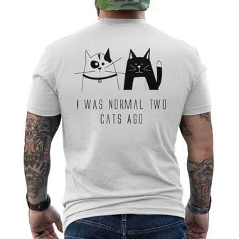 I Was Normal Two Cats Ago - Funny Cat Loving Mens Back Print T-shirt | Mazezy