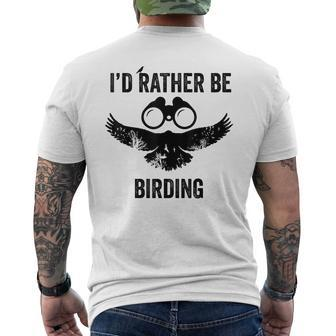 Id Rather Be Birding Apparel Birdwatching Apparel Bird Love Birdwatching Gifts Mens Back Print T-shirt | Mazezy