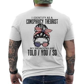 I Identify As A Conspiracy Theorist Pronouns Are Told You So Men's T-shirt Back Print - Monsterry AU