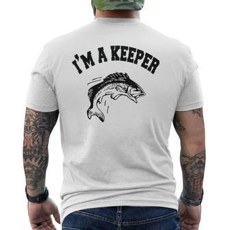 Im A Keeper Fisherman Love Fishing Funny Fish Gift Gifts For Fish Lovers Funny Gifts Mens Back Print T-shirt | Mazezy