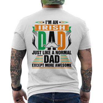 Im An Irish Dad Just Like A Normal Dad Except More Awesome Mens Back Print T-shirt - Thegiftio UK