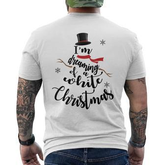 I'm Dreaming Of A White Christmas Snowman Holiday T Men's T-shirt Back Print - Monsterry AU