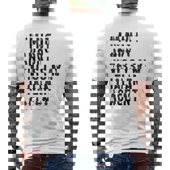 Im Not Angry This Is My Italian Accent - Funny Italy Mens Back Print T-shirt | Mazezy