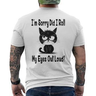Im Sorry Did I Roll My Eyes Out Loud Funny Black Cat Kitten Mens Back Print T-shirt | Mazezy AU