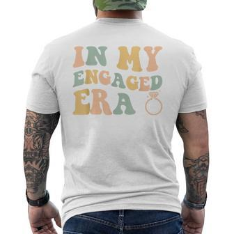 In My Engaged Era Funny Engagement For Her Mens Back Print T-shirt - Seseable
