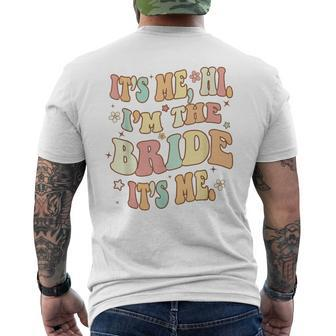Its Me Hi Im The Bride Its Me Funny Bride To Be Wedding Mens Back Print T-shirt | Mazezy AU