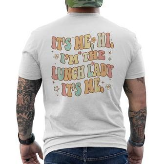 Its Me Hi Im The Lunch Lady Back To School Lunch Lady Squad Mens Back Print T-shirt - Monsterry DE