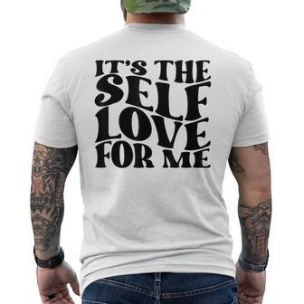 Its Self The Self Love For Me Funny Fact Quotes Mens Back Print T-shirt | Mazezy