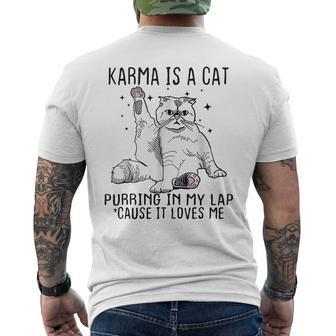 Karma Is A Cat Purring In My Lap Cause Its Loves Me Funny Mens Back Print T-shirt - Monsterry UK