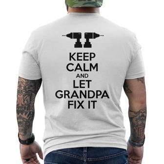 Keep Calm Let Grandpa Fix It Gift For Grandpa Mens Back Print T-shirt | Mazezy