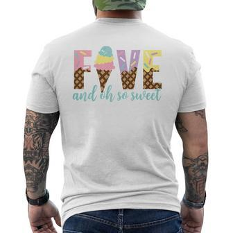 Kids Five And Oh So Sweet Ice Cream Girls 5Th Birthday Mens Back Print T-shirt - Seseable