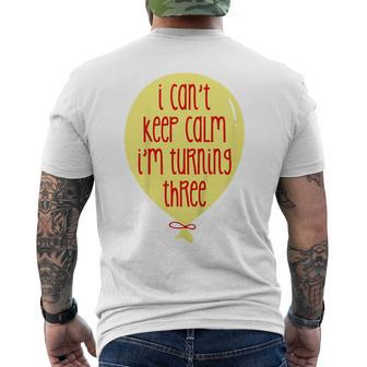Kids I Cant Keep Calm Im Turning Three Birthday Mens Back Print T-shirt | Mazezy