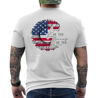 Land Of The Free Because Of The Brave 4Th Of July Sunflower Mens Back Print T-shirt | Mazezy