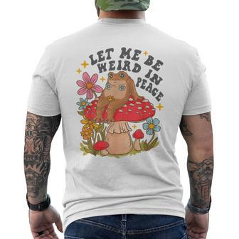 Let Me Be Weird In Peace Cute Frog Mens Back Print T-shirt | Mazezy