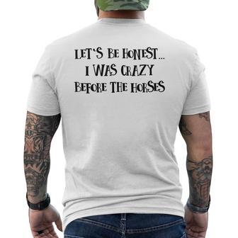Lets Be Honest I Was Crazy Before The Horses Mens Back Print T-shirt | Mazezy CA