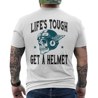 Life's Tough Get A Helmet Skeleton Riding Motorcycle Men's T-shirt Back Print - Monsterry UK