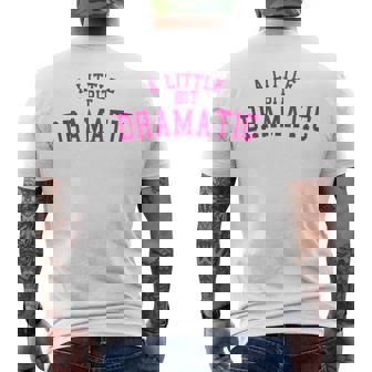 A Little Bit Dramatic Men's T-shirt Back Print - Monsterry