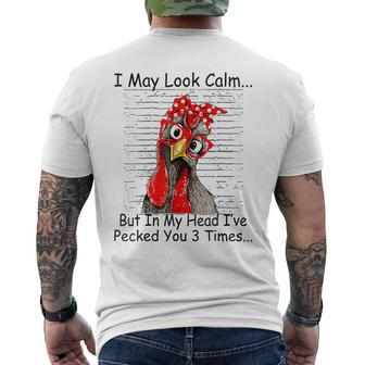 I May Look Calm But In My Head Ive Pecked You 3 Times Men's T-shirt Back Print - Monsterry DE