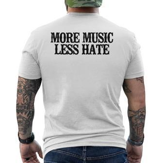 Minimal Funny More Music Less Hate Mens Back Print T-shirt - Thegiftio UK