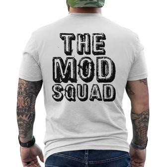 Mod Squad For Group Moderators Forum Moderators Men's T-shirt Back Print | Mazezy