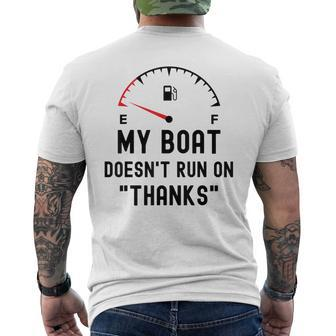 My Boat Doesnt Run On Thanks Funny Boating Empty Fuel Guage Mens Back Print T-shirt - Thegiftio UK
