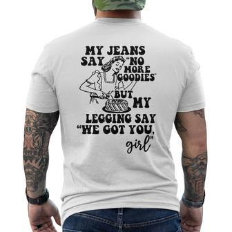 My Jeans Say No More Goodies Funny Novelty Mens Back Print T-shirt - Thegiftio UK