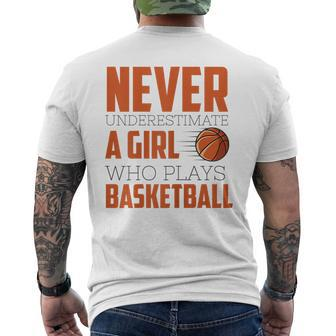 Never Underestimate A Girl Who Plays Basketball Funny Sports Basketball Funny Gifts Mens Back Print T-shirt | Mazezy