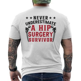 Never Underestimate A Hip Surgery Survivor | Hip Recovery Mens Back Print T-shirt - Seseable