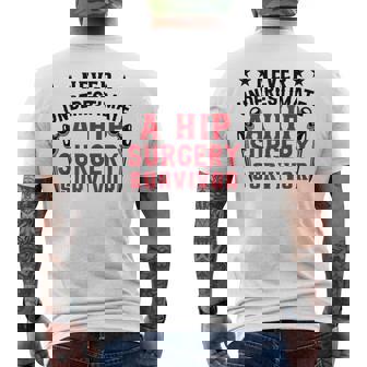 Never Underestimate A Hip Surgery Survivor | Hip Recovery Mens Back Print T-shirt | Seseable UK