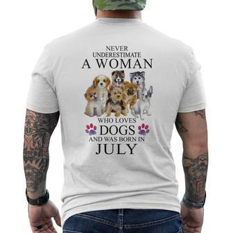 Never Underestimate A Woman Who Loves Dog And Born In July Mens Back Print T-shirt | Mazezy