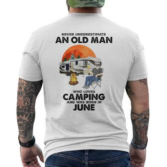 Never Underestimate An Old Man Loves Camping Born In June Gift For Mens Mens Back Print T-shirt - Seseable
