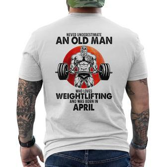 Never Underestimate An Old Man Loves Weightlifting April Mens Back Print T-shirt - Seseable