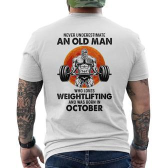 Never Underestimate An Old Man Loves Weightlifting October Mens Back Print T-shirt - Seseable