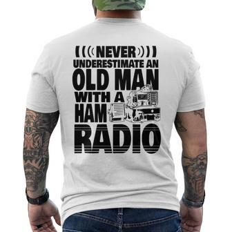 Never Underestimate An Old Man With A Ham Radio Dad Mens Back Print T-shirt - Seseable