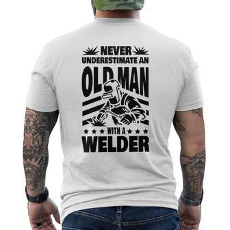 Never Underestimate An Old Man With A Welder Dad Mens Back Print T-shirt - Seseable