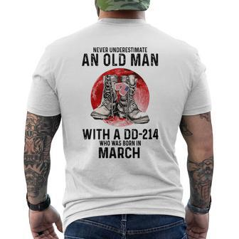 Never Underestimate An Old March Man With A Dd214 Mens Back Print T-shirt - Seseable