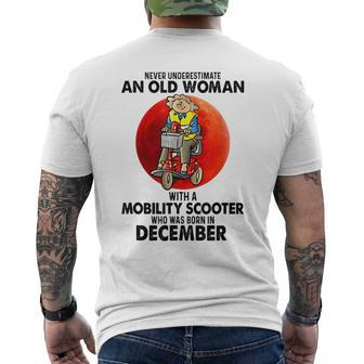Never Underestimate An Old Woman Mobility Scooter December Mens Back Print T-shirt - Seseable